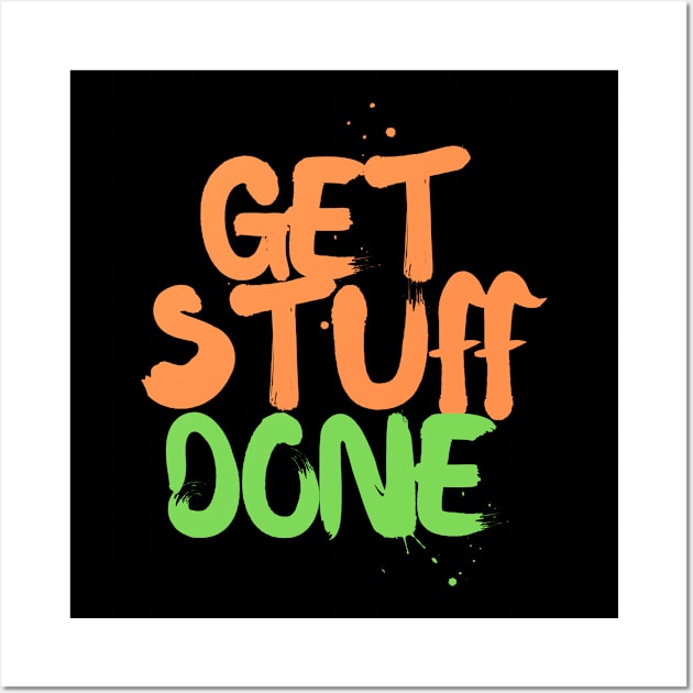 Get Stuff Done Coloured Wall Art by Elysian Alcove